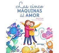 Las cinco máquinas del amor. Un cuento sobre como dar y recibir amor. De la autora de Mamitis, Marta Prada +1 millón de seguidores en Instragram. Tapa dura. Album ilustrado. +4 años (Tesoros)