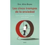 Las Cinco Trampas De La Ansiedad