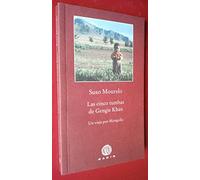 Las cinco tumbas de Gengis Khan: Un viaje por Mongolia (Pequeña Biblioteca Gadir - Ítacas)