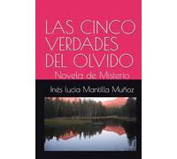 LAS CINCO VERDADES DEL OLVIDO: Novela de Misterio