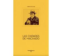 Las ciudades de Machado: 01 (Travesías)