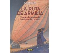 LAS CIUDADES OSCURAS. LA RUTA DE ARMILIA Y OTRAS LEYENDAS..