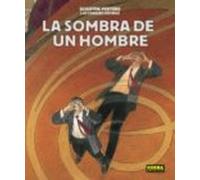 LAS CIUDADES OSCURAS. LA SOMBRA DE UN HOMBRE