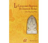 Las Civilizaciones Orientales: Una Introducción Histórica: 181 (Historia y Geografía)