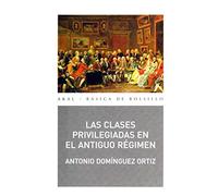 Las clases privilegiadas en el Antiguo Régimen (Básica de Bolsillo)