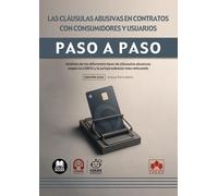 Las cláusulas abusivas en contratos con consumidores y usuarios. Paso a paso: Análisis de los diferentes tipos de cláusulas abusivas según la LGDCU y la jurisprudencia más relevante