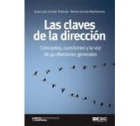 Las Claves De La Direccion: Conceptos Cuestiones Y La Voz De 40 Direct