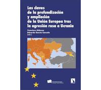 Las claves de la profundización y ampliación de la Unión Europea tras la agresión rusa a Ucrania: 477 (Investigación y Debate)