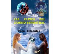 LAS CLAVES DEL CAMBIO ESPIRITUAL ("THE GREAT BOOK OF THE KYBALION")