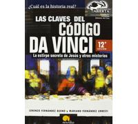 Las Claves Del Codigo Da Vinci / The Keys to the Da Vinci Code: La Estirpe Secreta De Jesus y Otros Misterios / The Secret Lineage of Jesus and Other Mysteries