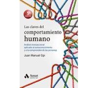 Las claves del comportamiento humano: Análisis transaccional aplicado al autoconocimiento y a la comprensión de las personas (DESARROLLO PERSONAL)