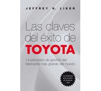 Las claves del éxito de Toyota. | Jeffrey K. Liker