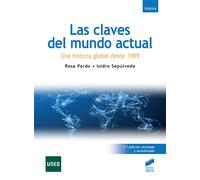 Las claves del mundo actual. Una historia global desde 1989 (3ª edición revisada y actualizada) | Rosa Pardo, Isidro Sepúlveda
