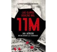 Las claves ocultas del 11M | Lorenzo Ramírez Navarro