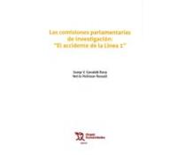 Las Comisiones Parlamentarias De Investigacion: El Accidente De La Lin