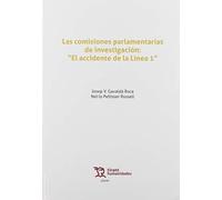 las Comisiones parlamentarias De Investigación: "El accidente de La línea 1" (Plural)