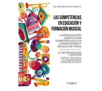 LAS COMPETENCIAS EN EDUCACIÓN Y FORMACIÓN MUSICAL. LA PROGRAMACIÓN DIDÁCTICA POR COMPETENCIAS EN LOS CONSERVATORIOS Y ESCUELAS DE MÚSICA