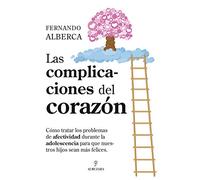 Las complicaciones del corazón: La afectividad en la adolescencia (SIN COLECCION)