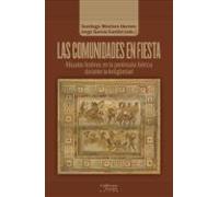 Las comunidades en fiesta: Rituales festivos en la península ibérica durante la Antigüedad (Análisis y crítica)