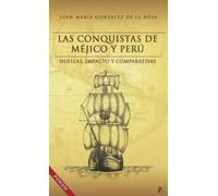 Las conquistas de Méjico y Perú 2ª edición