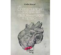 Las consecuencias de no tener nada mejor para perder el tiempo (Poesía)