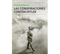 Las conspiraciones contra Hitler (Tiempo de Memoria)