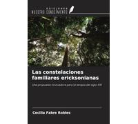 Las constelaciones familiares ericksonianas: Una propuesta innovadora para la terapia del siglo XXI