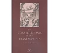 Las Constituciones de los Francmasones: (Constituciones de Anderson): 3 (TEXTOS HISTÓRICOS Y CLÁSICOS)