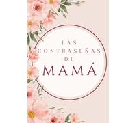 Las contraseñas de MAMÁ: Libreta para contraseñas