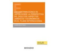 Las Contribuciones De Japón Desde La Perspectiva Del Siglo XXI: Aspectos Jurídicos Y Económicos En El Plano Internacional