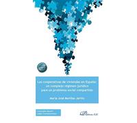 Las cooperativas de viviendas en España: un complejo régimen jurídico para un problema social compartido