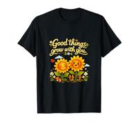 Las Cosas Buenas Crecen contigo Diseño de Juego de Palabras de Girasol Camiseta