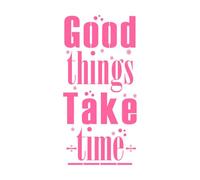 Las cosas buenas toman tiempo, diseño inspirador. Pegatinas de pared de papel adhesivo 54.4x111cm Embellecimiento de paredes Rosa