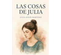 LAS COSAS DE JULIA: voces del alma