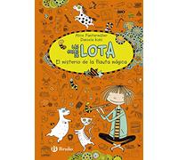 Las cosas de LOTA: El misterio de la flauta mágica (Castellano - A PARTIR DE 10 AÑOS - PERSONAJES Y SERIES - Las cosas de Lota)