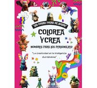 LAS COSAS FUERA DE LUGAR! - Colorea y crea nombres para los personajes!: La creatividad es la inteligencia divirtiéndose