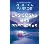 Las cosas más preciosas: La faceta más romántica de la autora de la serie Empíreo (Planeta Internacional)