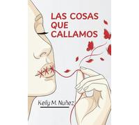 Las Cosas que Callamos