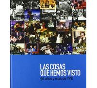 Las Cosas que hemos visto: 50 años mas de TVE