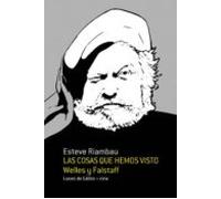 Las Cosas Que Hemos Visto: Welles Y Falstaff