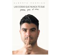 Las cosas que nunca te dije: Poemas para el alma