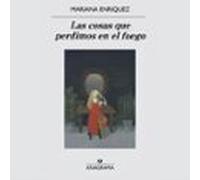 Las Cosas Que Perdimos En El Fuego (audiolibro)