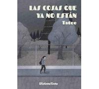 Las cosas que ya no están: 5 (Distinta Tinta)