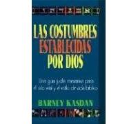 Las Costumbres Establecidas Por Dios: Una Guia Judia Messianica Para el Ciclo Vital y el Estilo de Vida Biblico