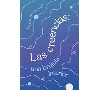 Las creencias: una brújula interior