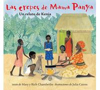 Las crepes de Mama Panya: Un Relato De Kenia