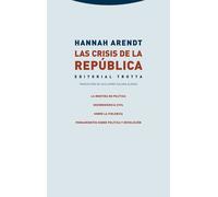 Las crisis de la República: La mentira en política · Desobediencia civil · Sobre la violencia · Pensamientos sobre política y revolución (Nueva edició