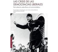 Las crisis de las democracias liberales: De la Marcha sobre Roma al triunfo de Meloni (Sílex Universidad)