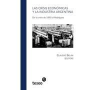 Las crisis económicas y la industria argentina: De la crisis de 1890 al Rodrigazo