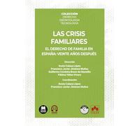 Las crisis familiares: COLECCIÓN | DERECHO. DEONTOLOGÍA. TECNOLOGÍA (monografico)